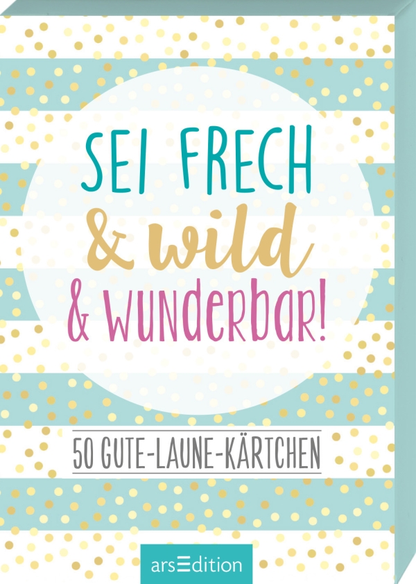 myNOTES Sei frech & wild & wunderbar!