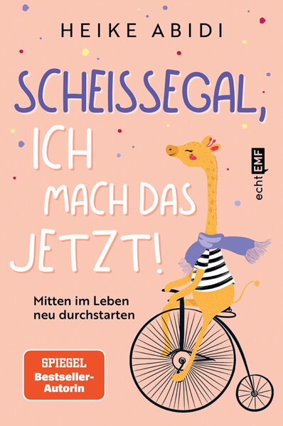 Image Scheißegal, ich mach das jetzt! Ein echtes Mutmachbuch