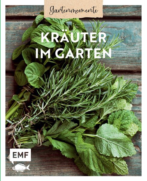 Image Gartenmomente: Kräuter im Garten Heil- und Küchenkräuter, Tipps und
